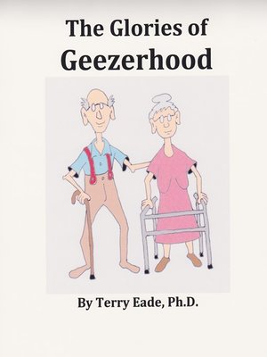 cover image of The Glories of Geezerhood